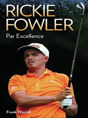 cover image of Rickie Fowler--Par Excellence